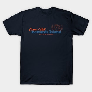 Come Visit Edwards Island! T-Shirt